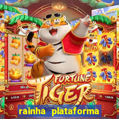 rainha plataforma de jogos